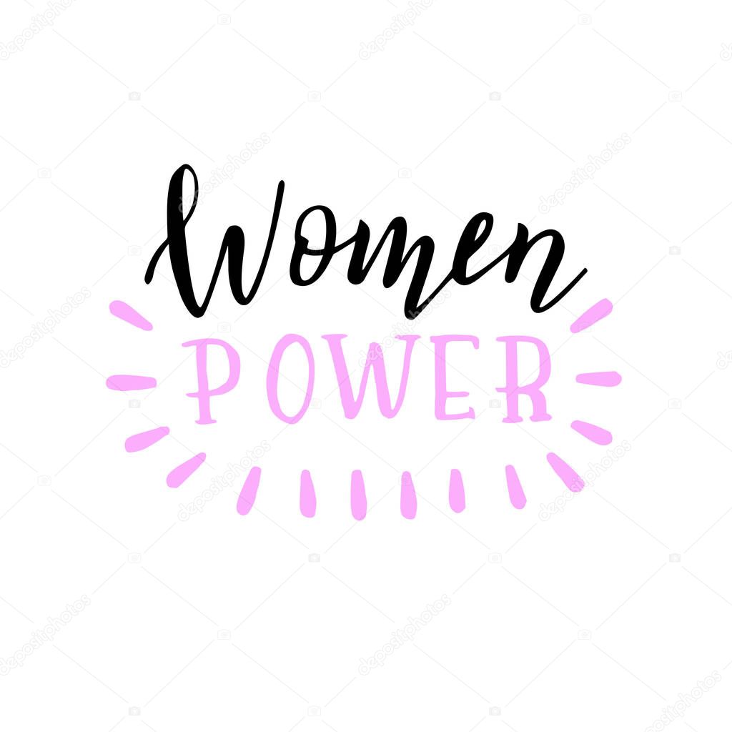 Handwritten women power slogan. Trendy lettering poster. Feminist quote