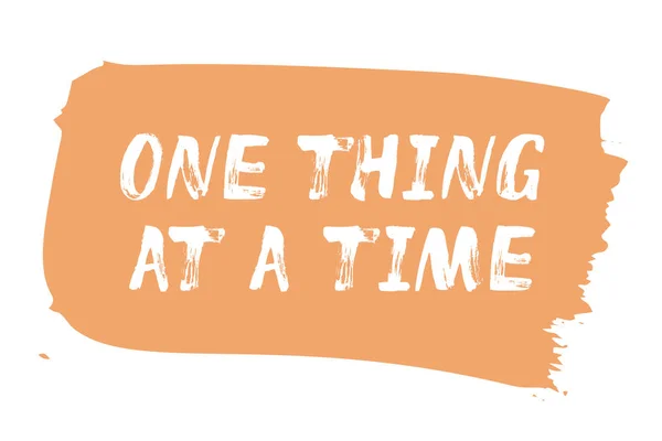 One Thing At A time - lettering. — Stock Vector