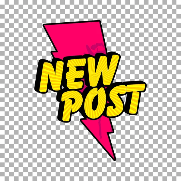 New post. Sticker for video blog, vlogging, social media content. Vector illustration design. Bubble pop art style poster, t shirt print, post card, print, wallpaper, label — Stock Vector