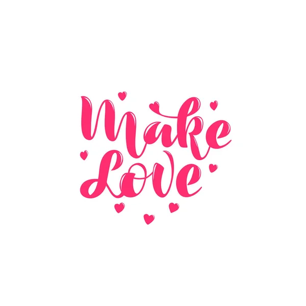 Make love. Vector illustration with handwritten phrase. Lettering. Rose color. Trendy phrase for t-shirts. Motivational greeting cards