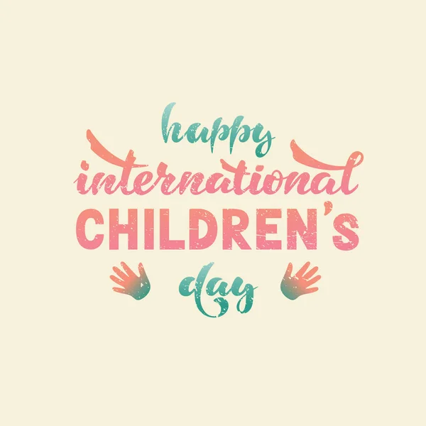 Happy international children s day. Vector. Lettering