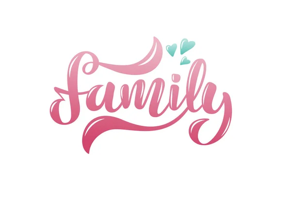 Illustration vectorielle avec cœurs et phrase manuscrite - Famille — Image vectorielle