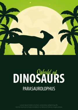 Poster Dinozorların dünyasına. Tarih öncesi dünya. Parasaurolophus. Kretase dönemi.