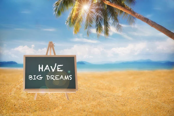 Have Big Dreams Word Blackboard Crab Tropical Beach Background Stay — Stock Photo, Image