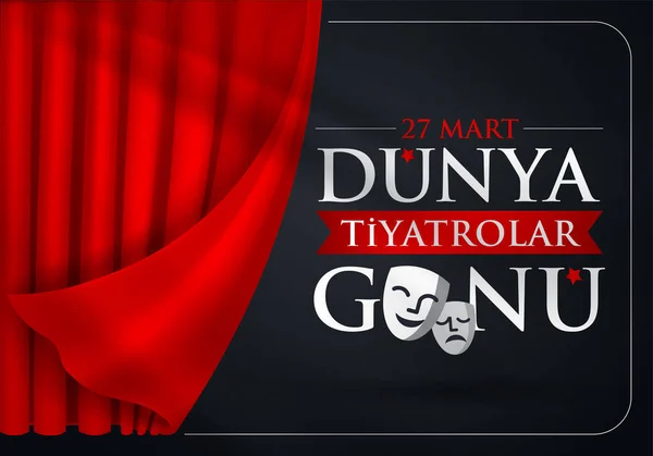 27 mart Dnya Tiyatrolar Gn Çeviri: 27 Mart Dünya tiyatrolar günü, kavram tebrik kartı, perdeli ve kırmızı kadife perde, sahne Tiyatro maskeleri. Şablon, vektör, illüstrasyon.