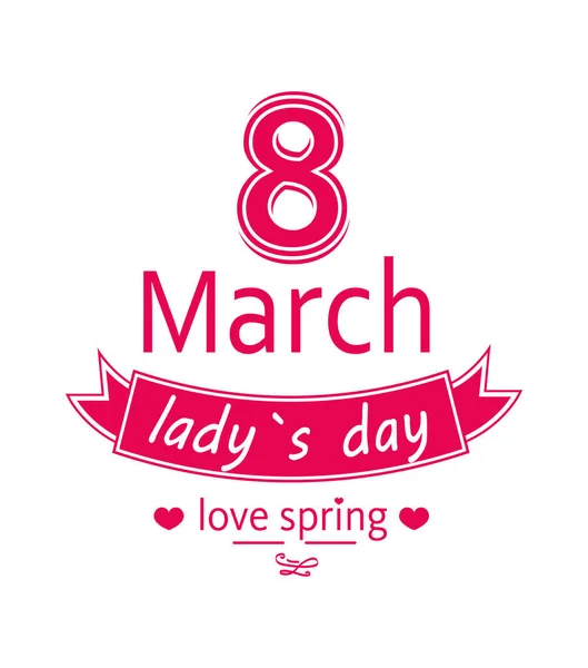 Ladys Day Love Spring 8 Março Caligrafia Impressão —  Vetores de Stock