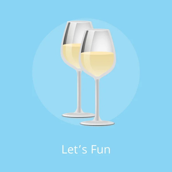 Vamos Fun Poster com Vinho Branco Álcool Clássico — Vetor de Stock