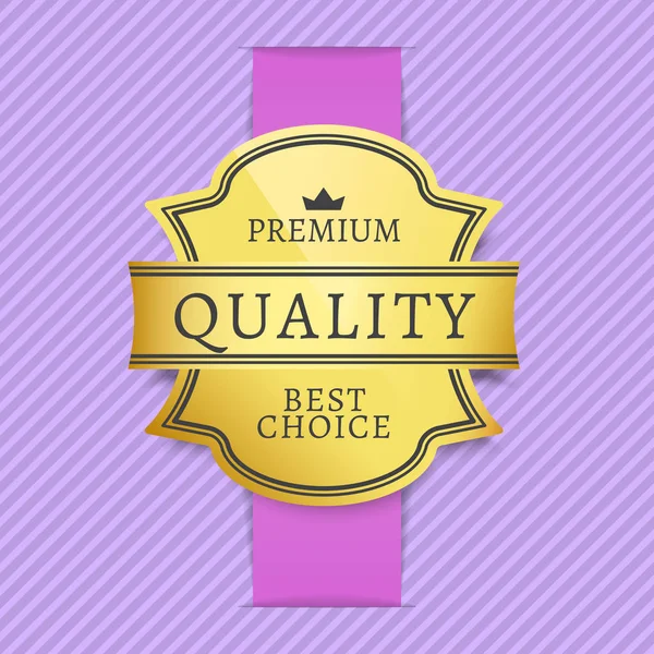 Calidad Premium Mejor Opción Etiqueta de Oro Aislado — Vector de stock