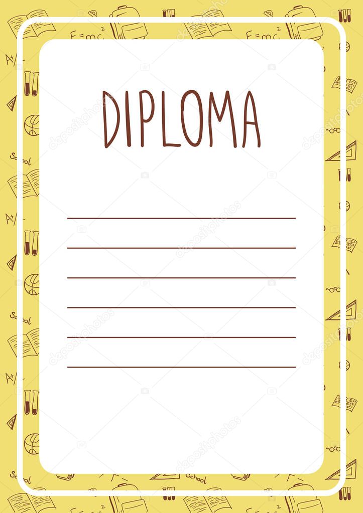 Diploma template for kids, certificate background with hand drawn school elements for kindergarten, school, preschool or playschool.