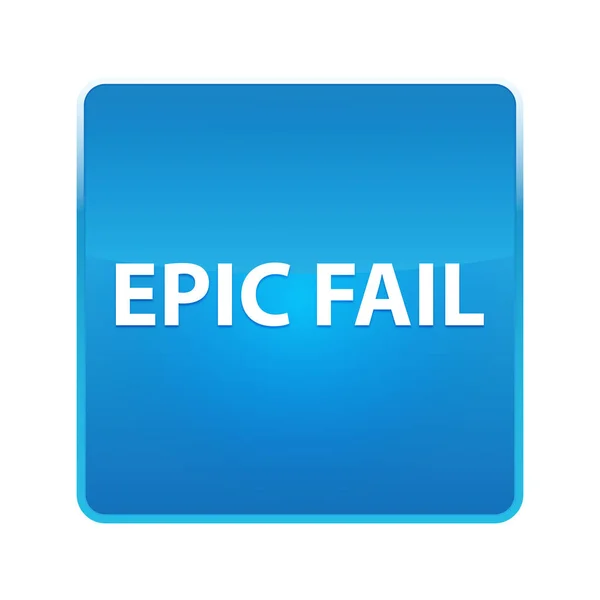 Epic Fail glanzend blauw vierkante knop — Stockfoto