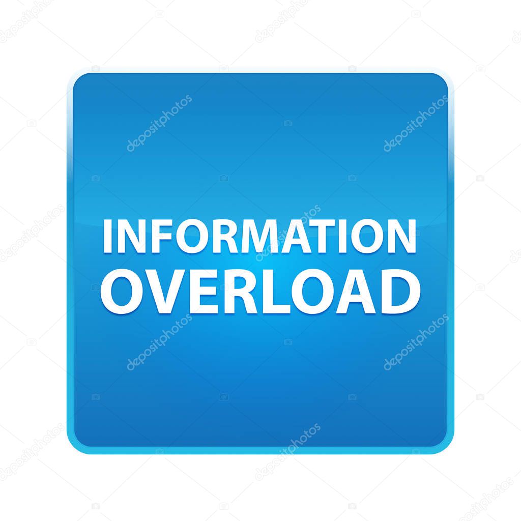 Information Overload shiny blue square button