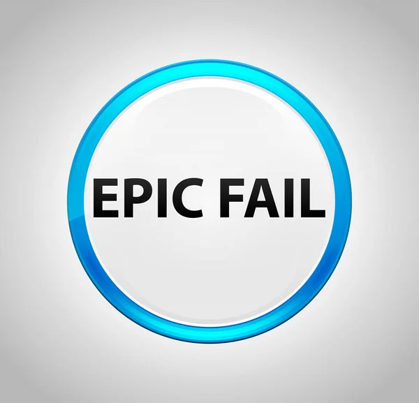 Epische Fail ronde blauwe drukknop — Stockfoto