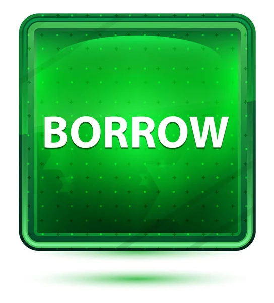 Borrow Neon Light Green Square Button — Stock Photo, Image