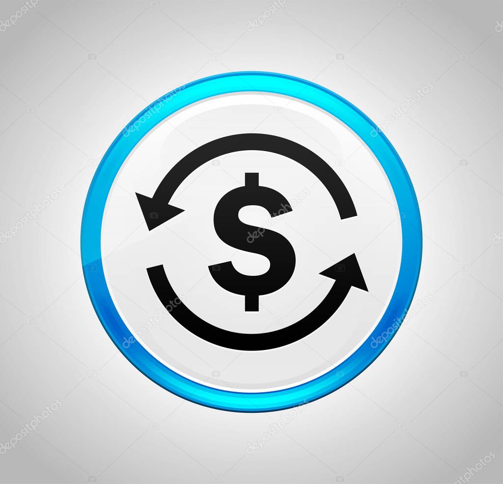 Money exchange dollar sign icon round blue push button