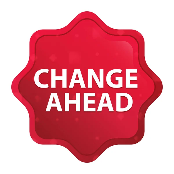 Verandering vooruit Misty Rose Rode Starburst sticker knop — Stockfoto