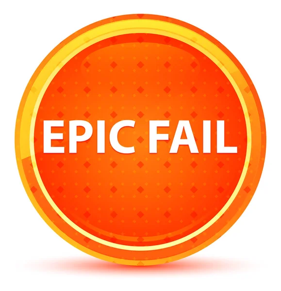 Epic Fail Natural Orange Round Button — Stock Photo, Image