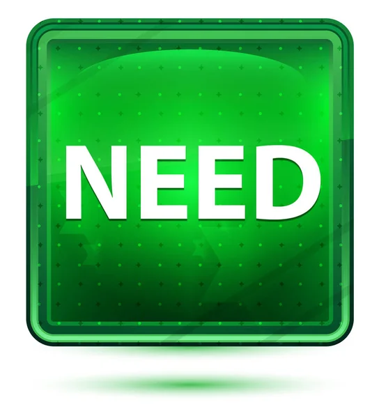 Need Neon Light Green Square Button — Stock Photo, Image