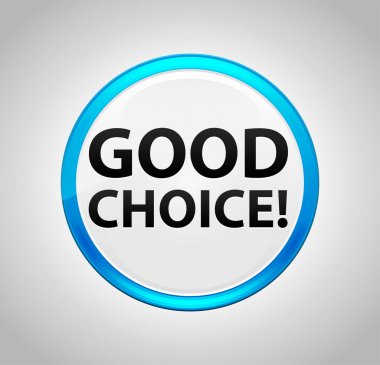 İyi seçim! Yuvarlak Mavi Buton