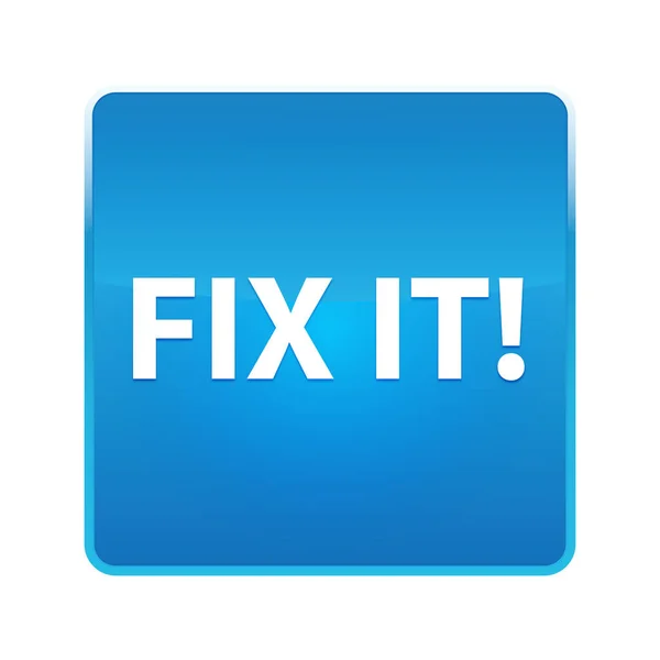 Fix It! shiny blue square button