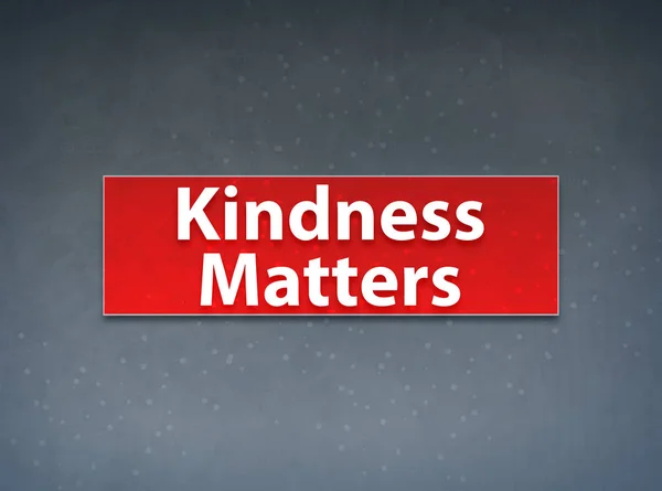Vänlighet Matters röd banner abstrakt bakgrund — Stockfoto