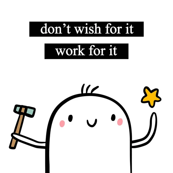 Dont wish for it work hand drawn illustration with cute marshmallow — Stock Vector