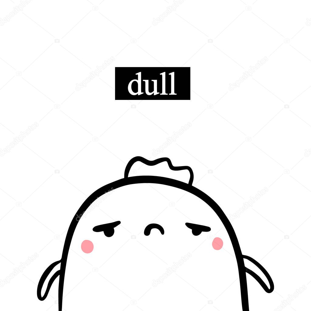 Dull hand drawn illustration with cute marshmallow in cartoon style