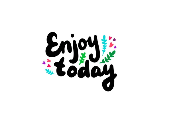 Enjoy today hand drawn vector illustration with lettering colorful elements cute style — Stock Vector