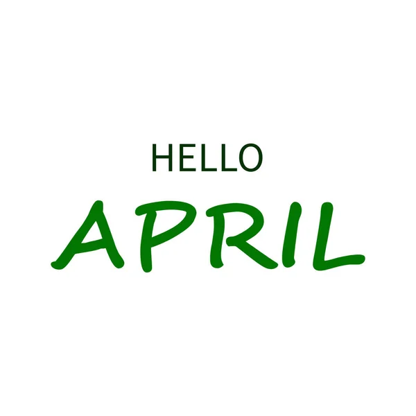 Temporada de letras simples ou mês do ano texto verde letras no fundo branco Olá abril. EPS 10 — Vetor de Stock
