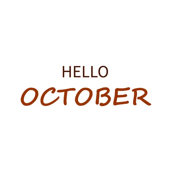 Enkla bokstäver årstid eller månad av året text bruna bokstäver på vit bakgrund Hej oktober. EPS-10 — Stock vektor
