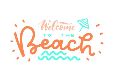 Plaja hoş geldiniz. Modern el çizilmiş yazı. El boyaması yazıt. Motivasyonel kaligrafi poster.