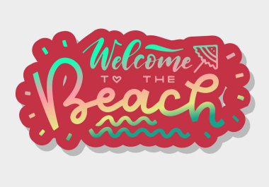 Plaja hoş geldiniz. Modern el çizilmiş yazı. El boyaması yazıt. Motivasyonel kaligrafi poster.