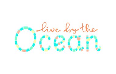 Okyanus tarafından canlı. Modern el çizilmiş yazı. El boyaması yazıt. Motivasyonel kaligrafi poster.