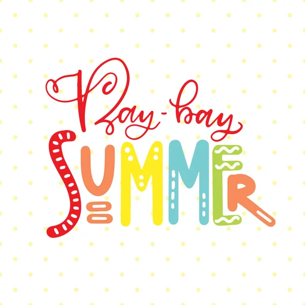 Bay Bay Summer Musim Panas Surat Musim Panas Huruf Yang - Stok Vektor