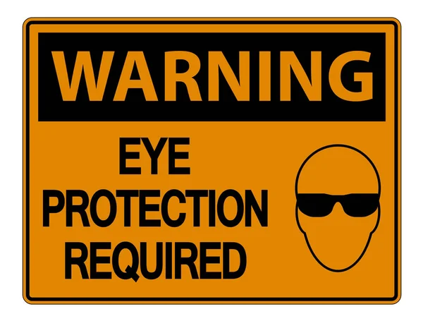 Warning Eye Protection Required Wall Sign on white background,ve — Stock Vector