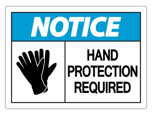 Notice Hand Protection Required Wall Sign on white background,ve — Stock Vector