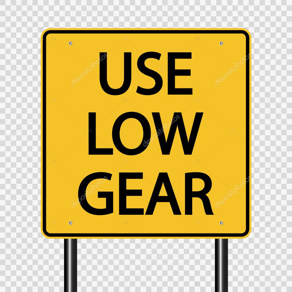 Use low gear sign on transparent background,vector illustration