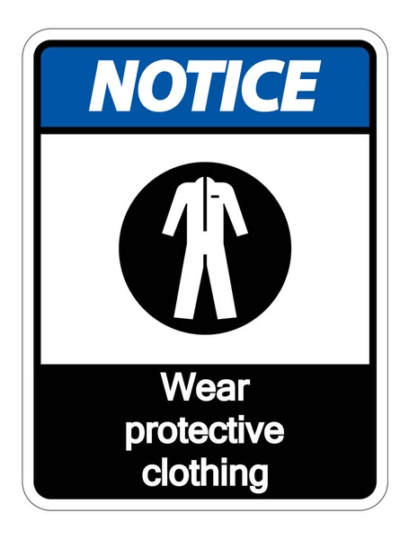 Notice Wear protective clothing sign on white background,vector illustration — Stock Vector