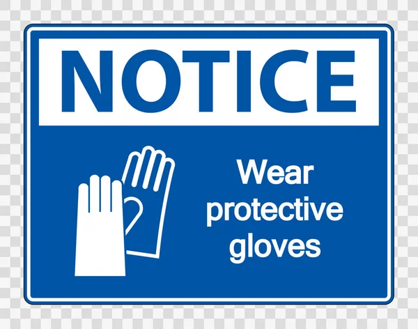 Aviso Use guantes de protección signo sobre fondo transparente, ilustración vectorial — Vector de stock