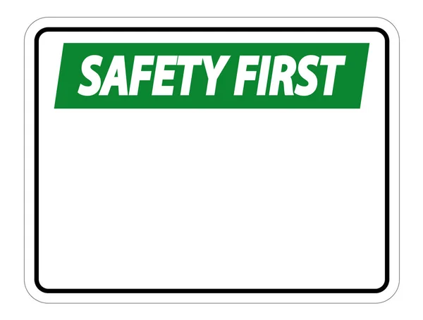 Symbol Safety first sign label on white background,vector illustration — Stock Vector