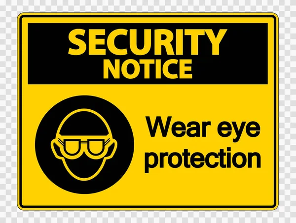 Security notice Wear eye protection on transparent background,vector illustration — Stock Vector