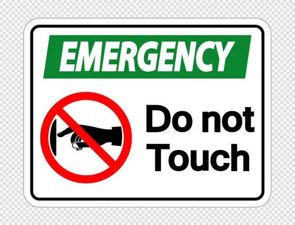 Emergency  do not touch sign label on transparent background,vector illustration — Stock Vector