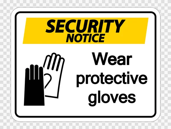 Aviso de seguridad Use guantes de protección signo sobre fondo transparente, ilustración vectorial — Archivo Imágenes Vectoriales