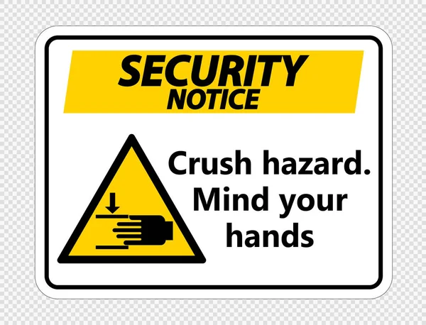 Veiligheid bericht Crush gevaar. Let op uw handen te ondertekenen op transparante achtergrond, vector illustratie — Stockvector