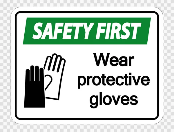 Segurança primeiro Use luvas de proteção sinal em fundo transparente, ilustração vetorial — Vetor de Stock