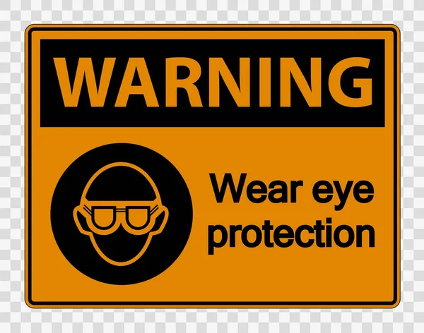 Varning Använd ögon skydd på transparent bakgrund, vektor illustration — Stock vektor