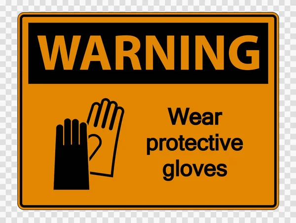 Avertissement Porter des gants de protection signe sur fond transparent, illustration vectorielle EPS 10 — Image vectorielle