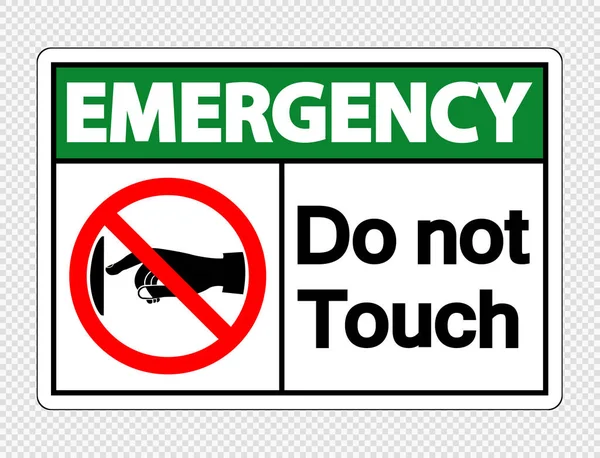 Emergency niet aanraken Sign label op transparante achtergrond, vector illustratie — Stockvector