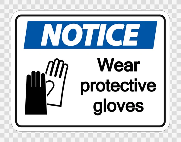 Aviso Use guantes de protección signo sobre fondo transparente, ilustración vectorial — Vector de stock