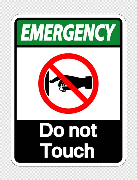 Emergency niet aanraken Sign label op transparante achtergrond, vector illustratie — Stockvector