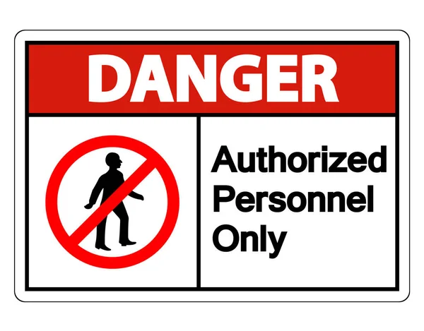 Gefahr autorisiertes Personal nur Symbolzeichen auf weißem Hintergrund, Vektorllustration — Stockvektor